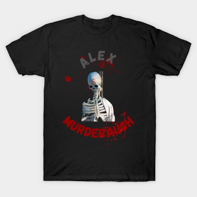 Alex murderaugh T-Shirt by Rc tees